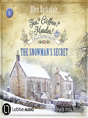 cover image of The Snowman's Secret--Tea? Coffee? Murder!, Episode 6